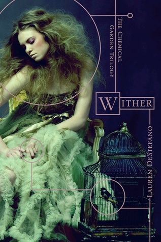 The cover of Wither by Lauren DeStefano; a girl in a ball gown sitting in a dark space, with circles highlighting her face, her wedding ring, and the caged bird next to her.