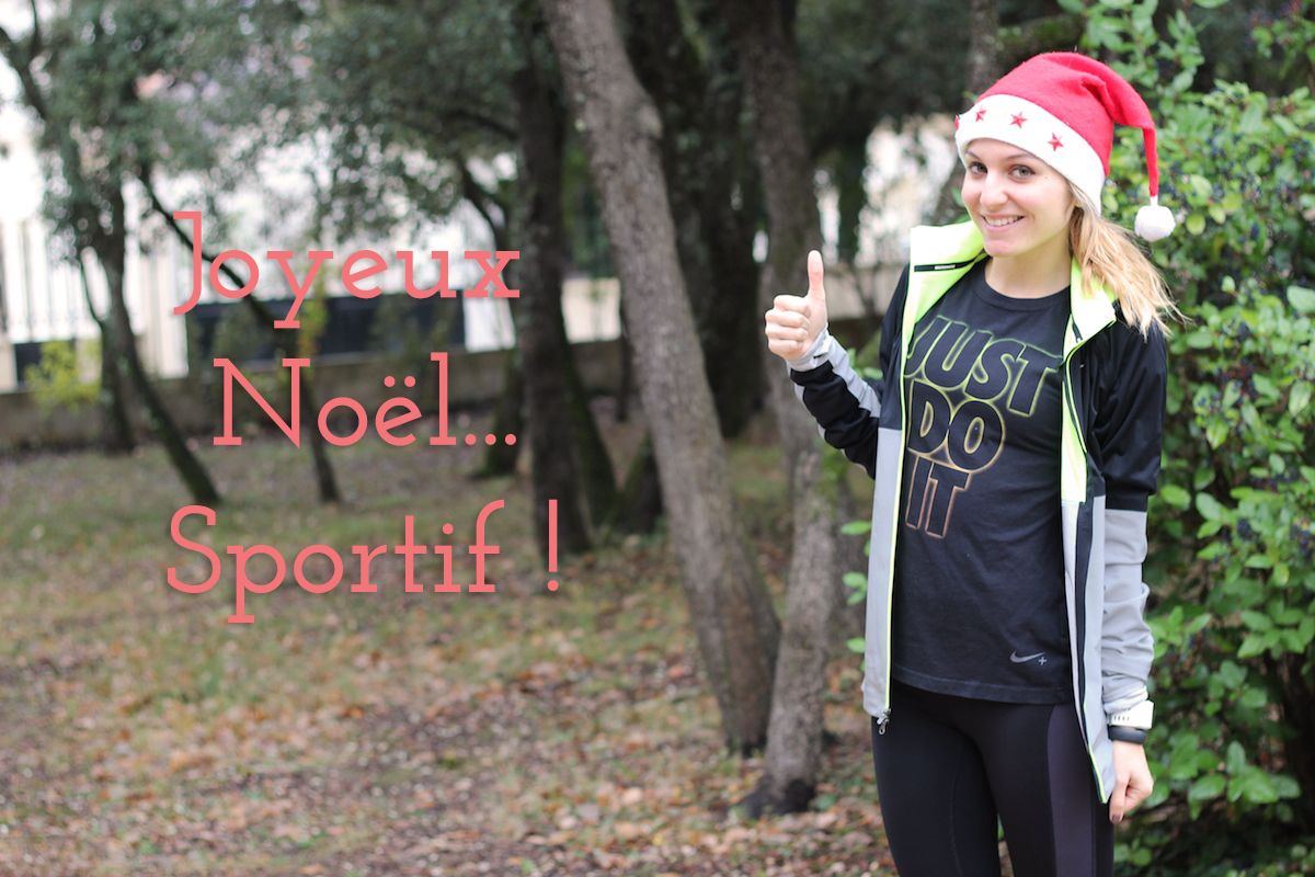 Noël Sportif Conseils Continuer Sport Running Training Vacances Fin d'Année Nouvel An Forme Blog Femme Sport Running