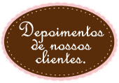 Veja os depoimentos ou deixe o seu!