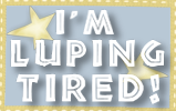 I'm Luping Tired